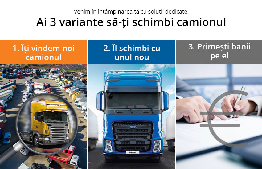 Ai 3 variante să-ți schimbi camionul